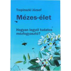 Trepinszki József: Mézes-Élet (könyv)